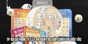 Tp Xổ Số Fb88 Tỷ Lệ 1:99 Quay 45 Giây Chốt Số Siêu Tốc
