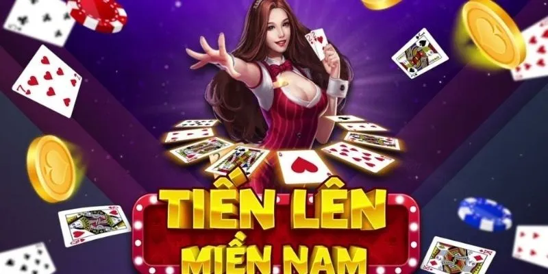Giải thích chơi game bài tiến lên miền nam miễn phí
