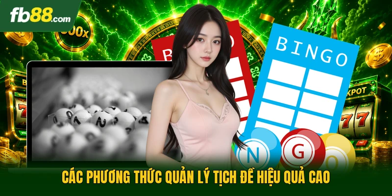 Các phương thức quản lý tịch đề hiệu quả cao