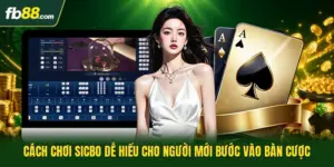 Cách Chơi Sicbo Dễ Hiểu Cho Người Mới Bước Vào Bàn Cược