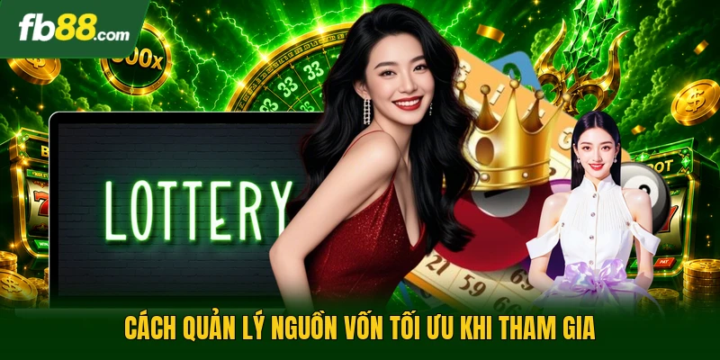 Cách quản lý nguồn vốn tối ưu khi tham gia