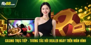 Casino Trực Tiếp - Tương Tác Với Dealer Ngay Trên Màn Hình
