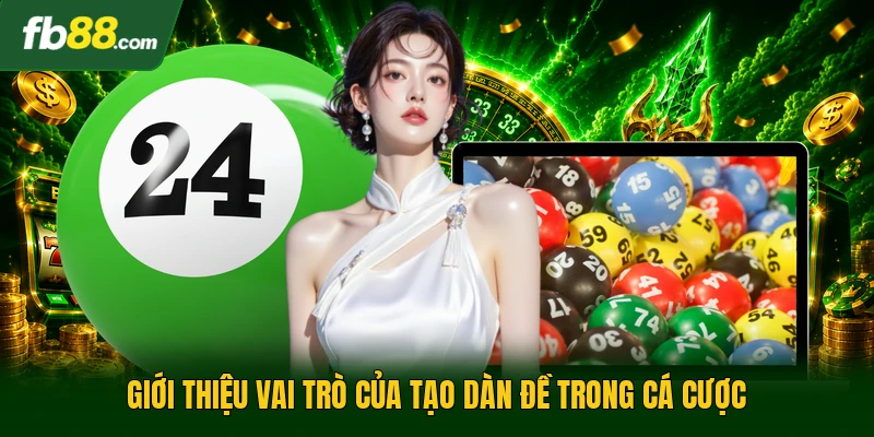 Giới thiệu vai trò của tạo dàn đề trong cá cược