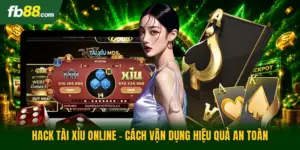 Hack Tài Xỉu Online - Cách Vận Dụng Hiệu Quả An Toàn