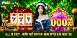 Hall Of Gods - Khám Phá Trò Chơi Trực Tuyến Đầy Kịch Tính