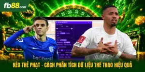 Kèo Thẻ Phạt - Cách Phân Tích Dữ Liệu Thể Thao Hiệu Quả
