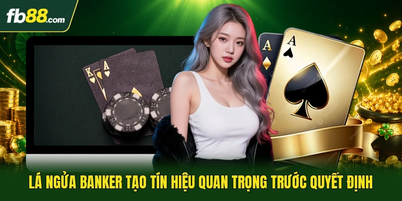 Kinh Nghiệm Chơi Blackjack Từ Những Tình Huống Chơi Thực Tế 2 Lá ngửa banker tạo tín hiệu quan trọng trước quyết định