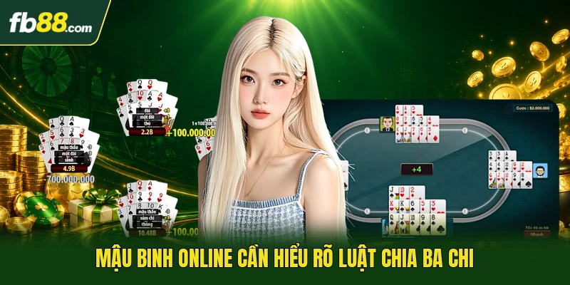 Mậu binh online cần hiểu rõ luật chia ba chi