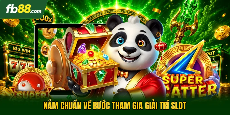 Nắm chuẩn về bước tham gia giải trí slot