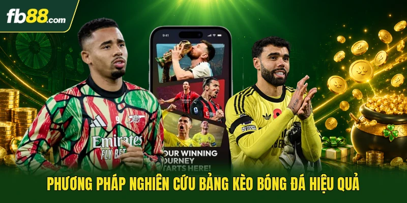 Phương pháp nghiên cứu bảng kèo bóng đá hiệu quả
