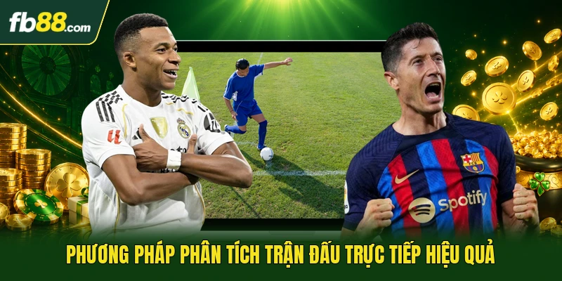 Phương pháp phân tích trận đấu trực tiếp hiệu quả