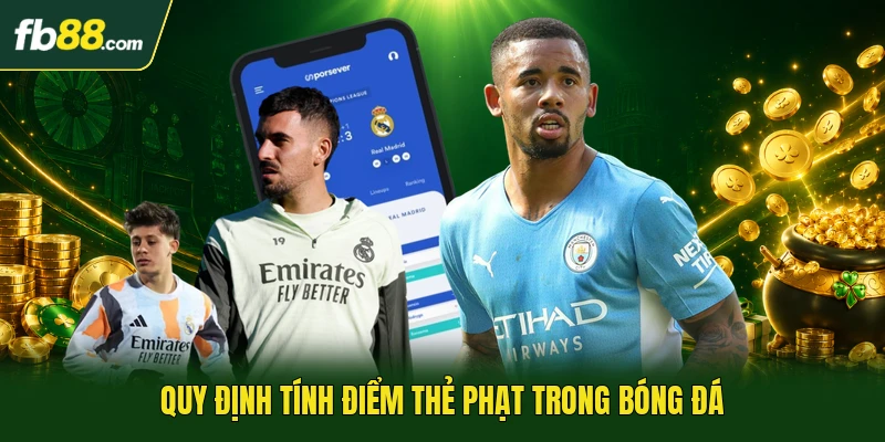 Cược Thẻ Phạt - Xu Hướng Giải Trí Bóng Đá Mới Khi Đặt Kèo 3 Quy định tính điểm thẻ phạt trong bóng đá