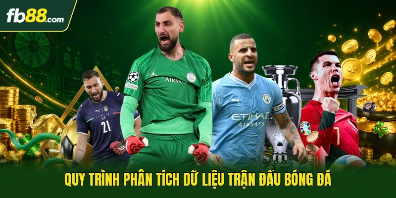 Quy trình phân tích dữ liệu trận đấu bóng đá