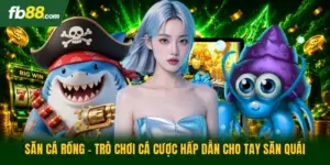 Săn Cá Rồng - Trò Chơi Cá Cược Hấp Dẫn Cho Tay Săn Quái
