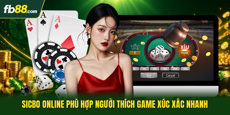 Sicbo Online Mở Ra Bàn Xúc Xắc Với Nhiều Cửa Cược Hấp Dẫn 1 Sicbo online phù hợp người thích game xúc xắc nhanh