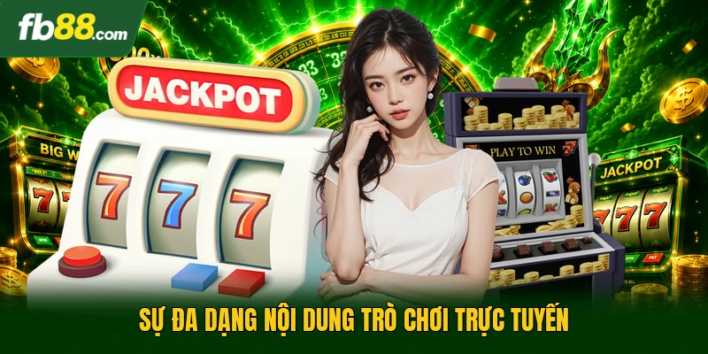Sự đa dạng nội dung trò chơi trực tuyến