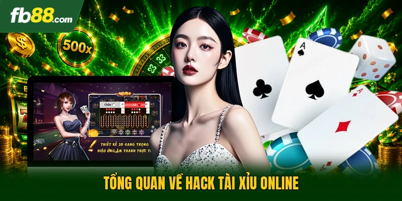 Tổng quan về hack tài xỉu online