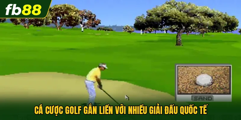 Cá Cược Golf - Phân Tích Kèo Chuẩn Từ Các Giải Đấu Lớn 1 Cá cược Golf gắn liền với nhiều giải đấu quốc tế