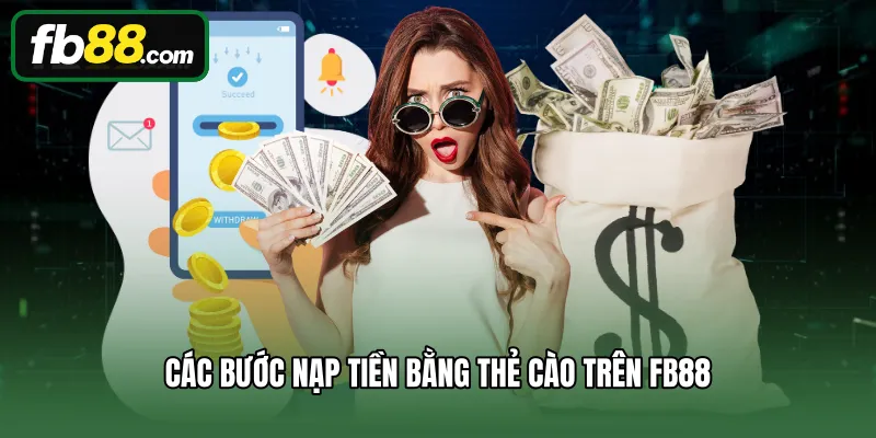 Các bước nạp tiền bằng thẻ cào trên FB88