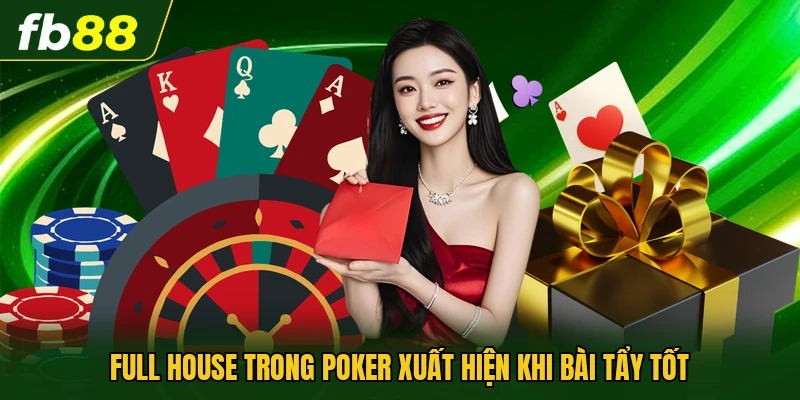 Full House Poker Là Gì Và Cách Nhận Biết Chính Xác Nhất 3 Full House trong Poker xuất hiện khi bài tẩy tốt