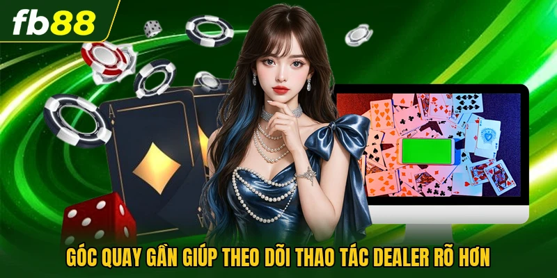 AG Live Casino - Sòng Bài Trực Tuyến Nhiều Phòng Thú Vị 3 Góc quay gần giúp theo dõi thao tác dealer rõ hơn