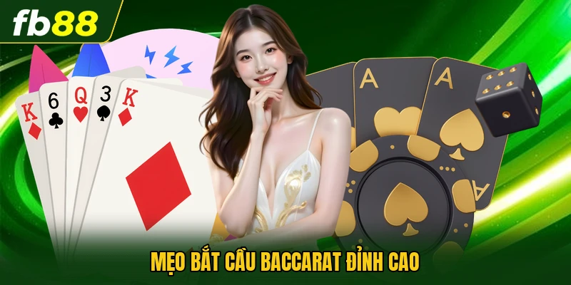 Mẹo Bắt Cầu Baccarat Hiệu Quả - Bí Kíp Cao Thủ Chia Sẻ 3 Mẹo bắt cầu Baccarat đỉnh cao