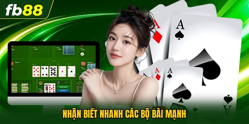 Nhận biết nhanh các bộ bài mạnh