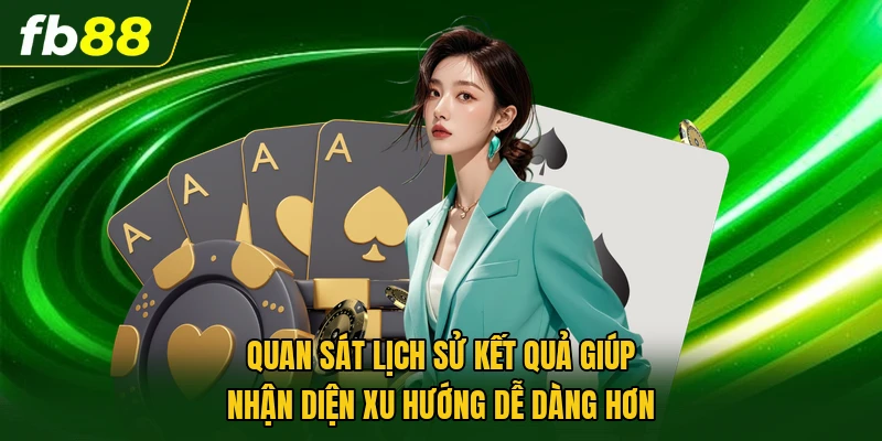 Mẹo Bắt Cầu Baccarat Hiệu Quả - Bí Kíp Cao Thủ Chia Sẻ 2 Quan sát lịch sử kết quả giúp nhận diện xu hướng dễ dàng hơn