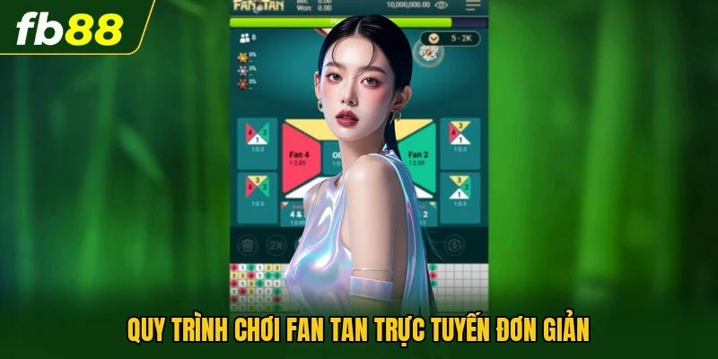 Game Bài Fan Tan - Trải Nghiệm Trò Chơi Cổ Điển Thú Vị 2 Quy trình chơi Fan Tan trực tuyến đơn giản