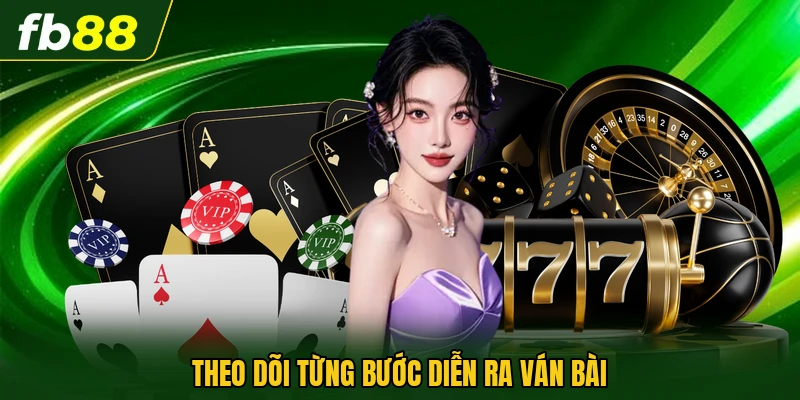 Hướng Dẫn Chơi Blackjack Live Dễ Hiểu Cho Người Mới Bắt Đầu 2 Theo dõi từng bước diễn ra ván bài