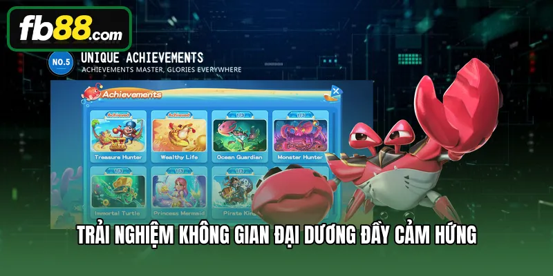 Trải nghiệm không gian đại dương đầy cảm hứng