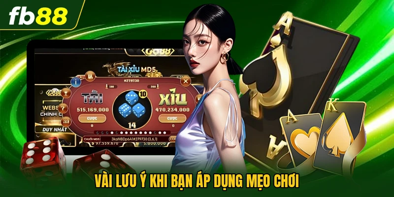 Mẹo Chơi Sicbo - Chiến Thuật Hiệu Quả Nhất Cho Người Chơi 3 Vài lưu ý khi bạn áp dụng mẹo chơi