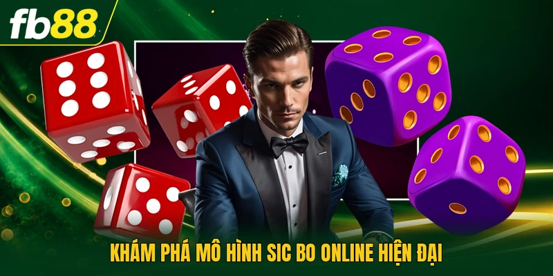 Khám phá mô hình sic bo online hiện đại