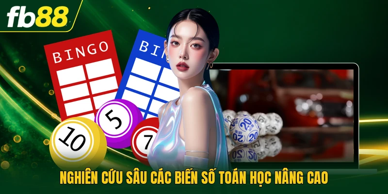 Nghiên cứu sâu các biến số toán học nâng cao