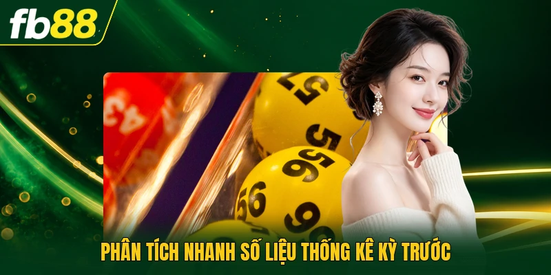 Ph&acirc;n t&iacute;ch nhanh số liệu thống k&ecirc; kỳ trước