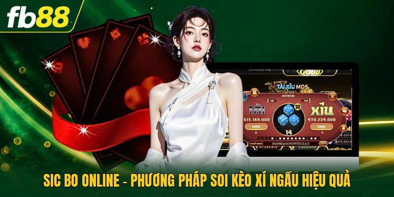 Sic Bo Online - Phương Pháp Soi Kèo Xí Ngầu Hiệu Quả